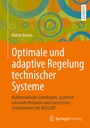 Cover: Optimale und adaptive Regelung technischer Systeme - Springer Vieweg