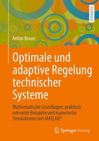 Enlarge image Cover: Optimale und adaptive Regelung technischer Systeme - Springer Vieweg