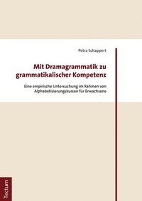 Abbildung von: Mit Dramagrammatik zu grammatikalischer Kompetenz - Tectum Wissenschaftsverlag