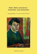 Cover: Peter Weiss erinnernd - Ansichten und Einsichten - Weidler bei Frank & Timme