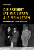 Cover: Die Freiheit ist mir lieber als mein Leben - Lukas Verlag f&uuml;r Kunst- und Geistesgeschichte