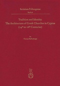 Cover: Tradition and Identity: The Architecture of Greek Churches in Cyprus (14th to 16th Centuries) - Reichert Verlag