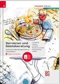 Cover: Servieren und G&auml;steberatung Fachkunde  Betriebsorganisation  Fachpraktikum + digitales Zusatzpaket - Trauner Verlag