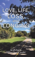 Cover: Love, Life, Loss, and Longing - Tellwell Talent