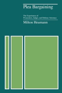 Enlarge image Cover: Plea Bargaining - University of Chicago Press
