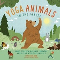 Cover: Yoga Animals: In the Forest - Ivy Kids