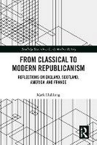 Enlarge image Cover: From Classical to Modern Republicanism - Routledge