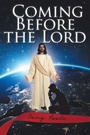 Cover: Coming Before the Lord - Christian Faith