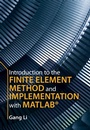 Cover: Introduction to the Finite Element Method and Implementation with MATLAB (R) - Cambridge University Press