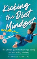 Cover: Kicking the Diet Mindset - Silk Publishing