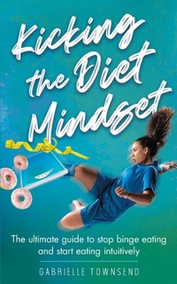 Enlarge image Cover: Kicking the Diet Mindset - Silk Publishing