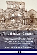 Abbildung von: The Syrian Christ - Pantianos Classics
