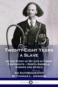 Cover: Twenty-Eight Years a Slave - Pantianos Classics