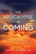 Cover: The Apocalypse Is Coming - James B. De Young