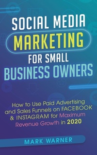 Abbildung von: Social Media Marketing for Small Business Owners - Sophie Dalziel