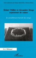 Cover: Heiner M&uuml;ller et Alexander Kluge arpenteurs de ruines - De L'Allemand