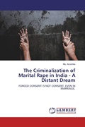 Cover: The Criminalization of Marital Rape in India - A Distant Dream - LAP Lambert Academic Publishing