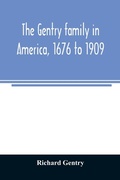 Cover: The Gentry family in America, 1676 to 1909 - ALPHA EDITION