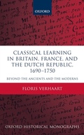 Cover: Classical Learning in Britain, France, and the Dutch Republic, 1690-1750 - OUP eBook