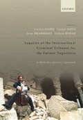 Cover: Legacies of the International Criminal Tribunal for the Former Yugoslavia - OUP eBook