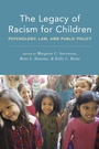 Cover: The Legacy of Racism for Children - OUP eBook