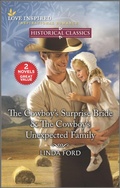 Cover: The Cowboy's Surprise Bride & The Cowboy's Unexpected Family - Harlequin