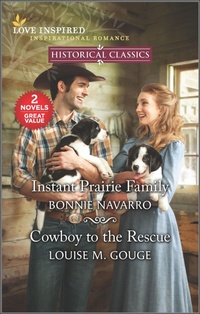 Enlarge image Cover: Instant Prairie Family and Cowboy to the Rescue - Love Inspired Classics
