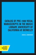 Cover: Catalog of Pre-1900 Vocal Manuscripts in the Music Library, University of California at Berkeley - University of California Press