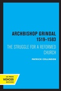 Cover: Archbishop Grindal, 1519-1583 - University of California Press