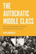 Cover: The Autocratic Middle Class - Princeton University Press