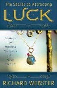 Enlarge image Cover: The Secret to Attracting Luck - Llewellyn Publications,U.S.