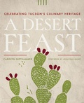 Cover: A Desert Feast - University of Arizona Press