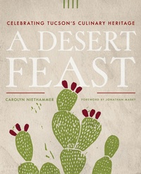 Abbildung von: A Desert Feast - University of Arizona Press