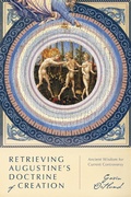 Cover: Retrieving Augustine's Doctrine of Creation - IVP Academic