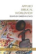 Cover: Applied Biblical Worldview - Exegetica Publishing & Biblical Resources