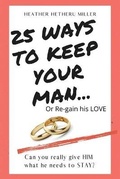 Cover: 25 Ways to Keep Your Man - R. R. Bowker