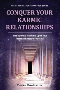 Enlarge image Cover: Conquer Your Karmic Relationships - GoTracee Publishing, LLC