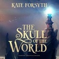 Cover: The Skull of the World - Blackstone Publishing