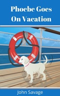 Cover: Phoebe Goes On Vacation - John Savage