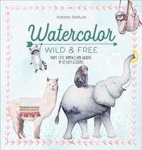 Abbildung von: Watercolor: Wild & Free - David & Charles