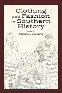 Abbildung von: Clothing and Fashion in Southern History - Princeton University Press