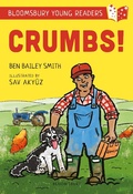 Cover: Crumbs! A Bloomsbury Young Reader - Bloomsbury Education