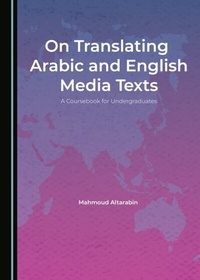 Enlarge image Cover: On Translating Arabic and English Media Texts - Cambridge Scholars Publishing