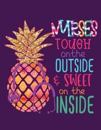Abbildung von: Nurses Tough On The Outside + Sweet On The Inside - Patricia Larson