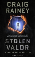 Cover: Stolen Valor - A Carson Brand Novel - Craig Rainey Creative, LLC