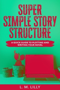 Abbildung von: Super Simple Story Structure - Spiny Woman LLC