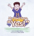 Cover: My Dad Says "Yes!" - Yorkshire Publishing