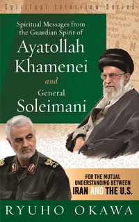 Abbildung von: Spiritual Messages from the Guardian Spirit of Ayatollah Khamenei and General Soleimani - IRH Press