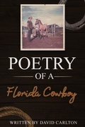 Cover: Poetry of a Florida Cowboy - Distributed By Ingram Spark
