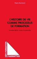 Cover: L'HISTOIRE DE VIE COMME PROCESSUS DE FORMATION - D&eacute;fis formation